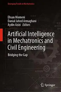 Artificial Intelligence in Mechatronics and Civil Engineering