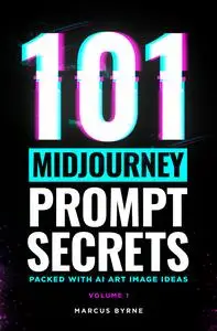 101 Midjourney Prompt Secrets