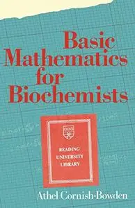 Basic Mathematics for Biochemists (Repost)