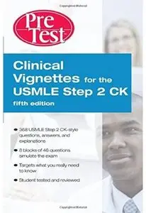 Clinical Vignettes for the USMLE Step 2 CK (5th edition)
