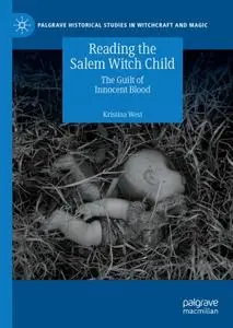 Reading the Salem Witch Child: The Guilt of Innocent Blood