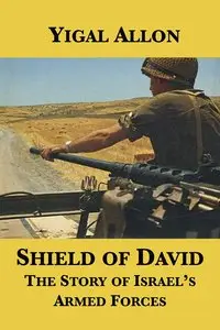 Shield of David: The Story of Israel's Armed Forces