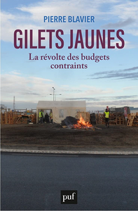 Gilets jaunes, la révolte des budgets contraints - Pierre Blavier