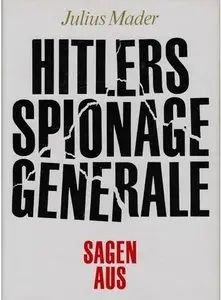 Hitlers Spionagegenerale sagen aus (repost)