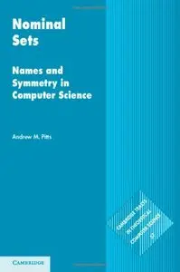 Nominal Sets: Names and Symmetry in Computer Science