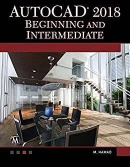AutoCAD 2018: Beginning and Intermediate