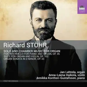 Jan Lehtola, Anna-Leena Haikola - Stöhr - Solo & Chamber Works for Organ (2020) [Official Digital Download 24/96]