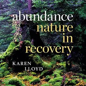 Abundance: Nature in Recovery [Audiobook]