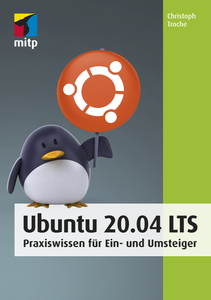 Ubuntu 20.04 -- Praxiswissen für Ein- und Umsteiger