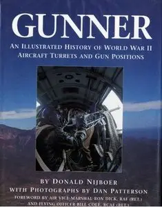 Gunner: An Illustrated History of World War II Aircraft Turrets and Gun Positions (Repost)