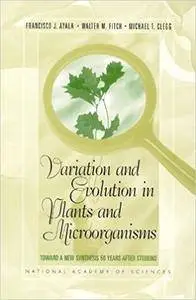 Variation and Evolution in Plants and Microorganisms: Towards a New Synthesis: 50 Years after Stebbins