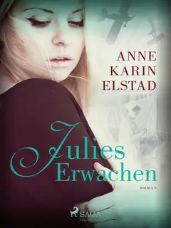 «Julies Erwachen» by Anne Karin Elstad