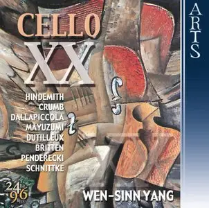 20th Century Cello Music (Hindemith, Crumb, Dallapiccola, Mayuzumi, Dutilleux, Britten, Penderecki, Schnittke - Wen-Sinn Yang)
