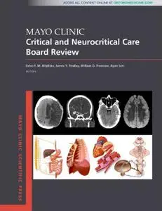 Mayo Clinic Critical and Neurocritical Care Board Review