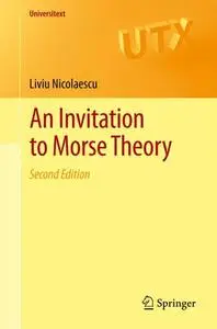 An Invitation to Morse Theory, Second Edition