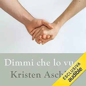 «Dimmi che lo vuoi» by Kristen Ashley