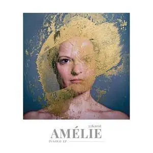 Amélie // 23 Karat - In Gold EP (2018)