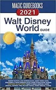Magic Guidebooks Walt Disney World Guide 2021