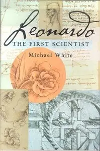 Leonardo The First Scientist