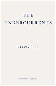 The Undercurrents: A Story of Berlin