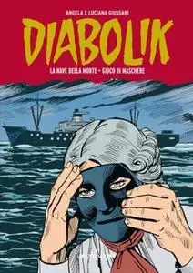 Diabolik - Gli Anni della Gloria N.018 - La nave della morte - Gioco di maschere (12-2012)