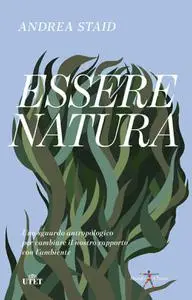 Andrea Staid - Essere natura