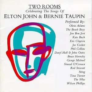 Various Artists - Two Rooms - Celebrating The Songs Of Elton John & Bernie Taupin (1991)