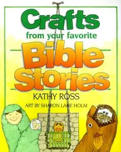 Crafts From Your Favorite Bible Stories (Repost)