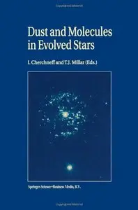 Dust and Molecules in Evolved Stars: Proceedings of an International Workshop held at UMIST