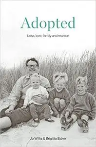 Adopted: Love, loss, family and reunion