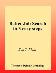 Paul Wright, Ben T. Field, "Better Job Search in 3 Easy Steps"