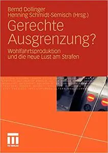 Gerechte Ausgrenzung?: Wohlfahrtsproduktion und die neue Lust am Strafen (Repost)