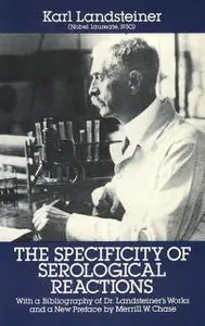 «The Specificity of Serological Reactions» by Karl Landsteiner