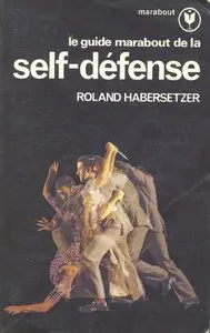 Le Guide Marabout de la self-défense (Collection Marabout service)