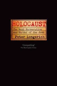 Holocaust: The Nazi Persecution and Murder of the Jews