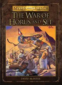 The War of Horus and Set (Myths and Legends #3)