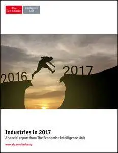 The Economist (Intelligence Unit) - Industries in 2017 (2016)