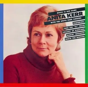 Anita Kerr with The Anita Kerr Singers - Music Is Her Name (1992)