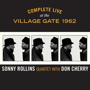 Sonny Rollins - Complete Live At The Village Gate 1962 (2015)