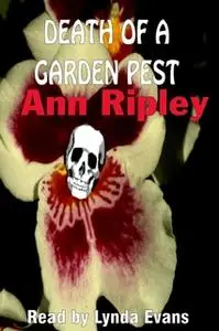 «Death of a Garden Pest» by Ann Ripley