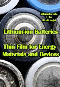 "Lithium-ion Batteries: Thin Film for Energy Materials and Devices" ed. by Mitsunobu Sato, Li Lu, Hiroki Nagai