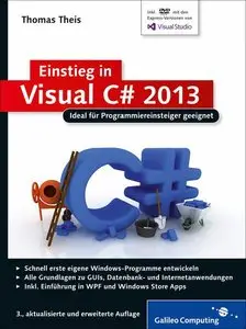Einstieg in Visual C# 2013: Ideal für Programmieranfänger geeignet. Inkl. Windows Store Apps (repost)