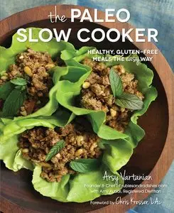 The Paleo Slow Cooker: Healthy, Gluten-Free Meals the Easy Way (repost)