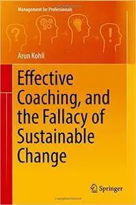 Effective Coaching, and the Fallacy of Sustainable Change