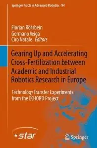 Gearing up and accelerating crossfertilization between academic and industrial robotics research in Europe [Repost]