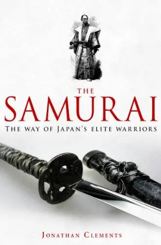 A Brief History of the Samurai: The True Story of the Warrior (Repost)