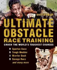 Ultimate Obstacle Race Training: Crush the World's Toughest Courses (Repost)