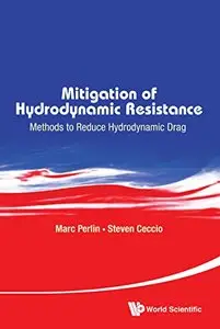 Mitigation of Hydrodynamic Resistance: Methods to Reduce Hydrodynamic Drag