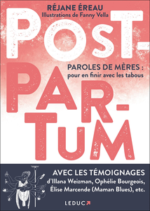 Post-partum. Paroles de mères: pour en finir avec les tabous - Réjane Ereau