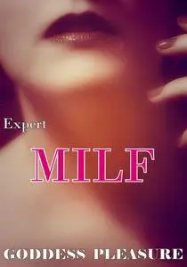 «Expert MILF» by Goddess Pleasure